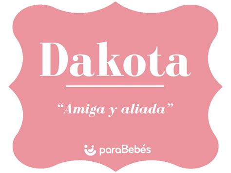 significado del nombre dakota|El significado y la historia del nombre Dakota